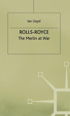 Rolls-Royce: The Merlin at War - Lloyd, Ian