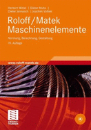 Roloff/Matek Maschinenelemente: Normung, Berechnung, Gestaltung-Lehrbuch Und Tabellenbuch