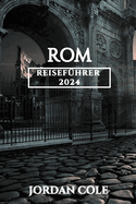 Rom 2024 Reisef?hrer