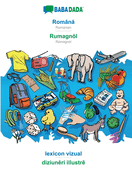 Rom?n  - Rumagnl, lexicon vizual: BABADADA Romanian - Romagnol, visual dictionary