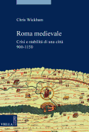 Roma Medievale: Crisi E Stabilita Di Una Citta, 900-1150