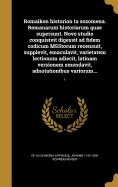 Romaikon Historion Ta Sozomena. Romanarum Historiarum Quae Supersunt. Novo Studio Conquisivit Digessit Ad Fidem Codicum Msstorum Recensuit, Supplevit, Emaculavit, Varietatem Lectionum Adiecit, Latinam Versionem Emendavit, Adnotationibus Variorum Suisque I