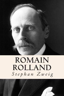 Romain Rolland - Zweig, Stephan