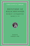 Roman Antiquities, Volume VI: Books 9.25-10