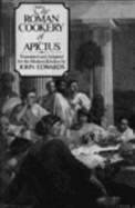 Roman Cookery of Apicius - Edwards, Mickey, Vice President, and Edwards, John, Sen.