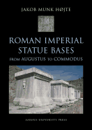 Roman Imperial Statue Bases: From Augustus to Commodus