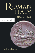 Roman Italy, 338 BC - AD 200: A Sourcebook