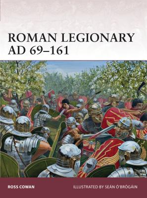 Roman Legionary AD 69-161 - Cowan, Ross