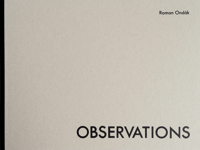 Roman Ondk: Observations - Ondak, Roman