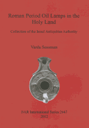 Roman Period Oil Lamps in the Holy Land: Collection of the Israel Antiquities Authority