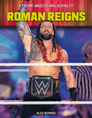 Roman Reigns - Monnig, Alex