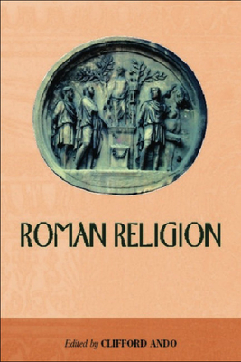 Roman Religion - Ando, Clifford, Professor (Editor)