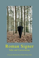 Roman Signer: Talks and Conversations