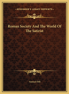 Roman Society and the World of the Satirist