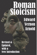 Roman Stoicism: Stoicism from the Ancient Greeks, to Romans, and Christian Thinkers
