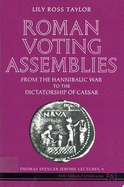 Roman Voting Assemblies: From the Hannibalic War to the Dictatorship of Caesar