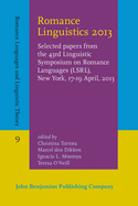 Romance Linguistics 2013: Selected papers from the 43rd Linguistic Symposium on Romance Languages (LSRL), New York, 17-19 April, 2013