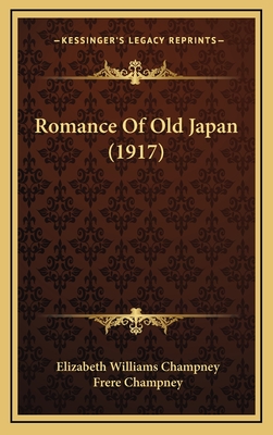 Romance of Old Japan (1917) - Champney, Elizabeth W, and Champney, Frere