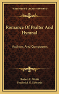 Romance of Psalter and Hymnal: Authors and Composers