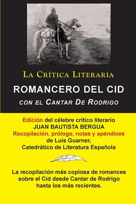 Romancero Del Cid con el Cantar De Rodrigo; Coleccin La Crtica Literaria por el clebre crtico literario Juan Bautista Bergua, Ediciones Ibricas - Bergua, Juan Bautista (Editor), and Guarner, Luis