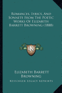 Romances, Lyrics, and Sonnets from the Poetic Works of Elizabeth Barrett Browning (1888) - Browning, Elizabeth Barrett