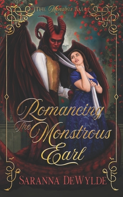 Romancing the Monstrous Earl: A Regency Monster Romance - Dewylde, Saranna