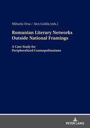 Romanian Literary Networks outside National Framings: A Case Study for Peripheralized Cosmopolitanisms