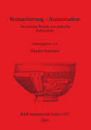 Romanisierung - Romanisation: Theoretische Modelle Und Praktische Fallbeispiele