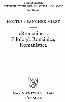 Romanitas - Filologia Romanica - Romanistica - Holtus, G?nter, and Snchez-Miret, Fernando