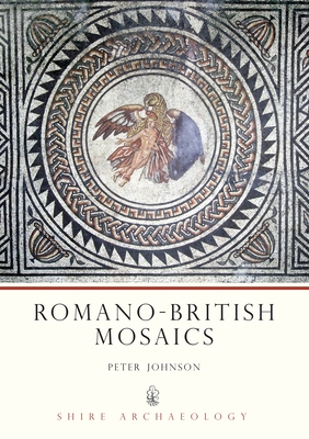 Romano-British Mosaics - Johnson, Peter