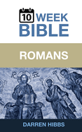 Romans: A 10 Week Bible Study