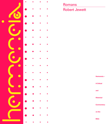 Romans: A Commentary - Epp, Eldon Jay, and Jewett, Robert (Editor)