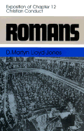 Romans: An Exposition of Chapter 12 Christian Conduct