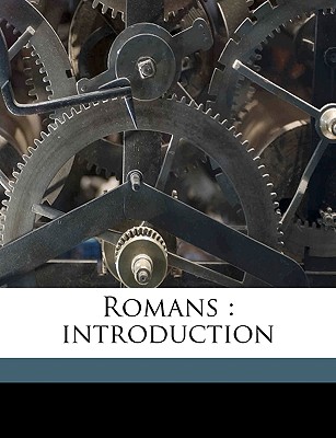 Romans: Introduction; Volume 45 - Garvie, Alfred Ernest