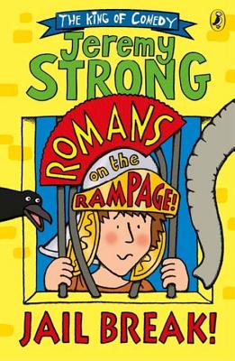 Romans on the Rampage: Jail Break! - Strong, Jeremy, PhD