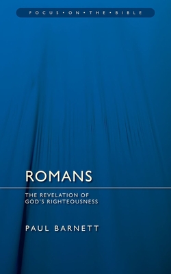 Romans: Revelation of God's Righteousness - Barnett, Paul