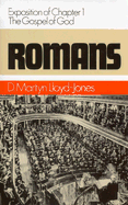 Romans (Romans Series) Vol 1: Exposition of Chapter 1-the Gospel of God