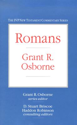 Romans - Briscoe, D Stuart (Editor), and Robinson, Haddon W (Editor), and Osborne, Grant R (Editor)