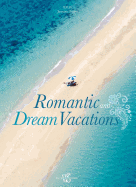 Romantic and Dream Vacations