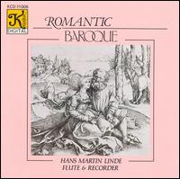 Romantic Baroque - Hans-Martin Linde (flute); Hans-Martin Linde (recorder)