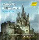 Romantic Choral Music: German Motets