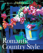 Romantic Country Style - Spours, Judy (Text by), and Victoria Magazine (Editor), and The Editors of Victoria Magazine