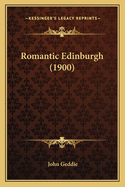 Romantic Edinburgh (1900)