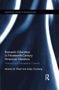 Romantic Education in Nineteenth-Century American Literature: National and Transatlantic Contexts