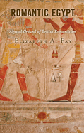 Romantic Egypt: Abyssal Ground of British Romanticism