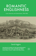 Romantic Englishness: Local, National, and Global Selves, 1780-1850