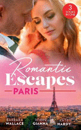 Romantic Escapes: Paris: Beauty & Her Billionaire Boss (in Love with the Boss) / it Happened in Paris... / Holiday with the Best Man