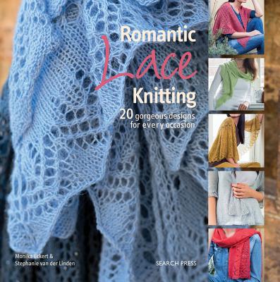 Romantic Lace Knitting - Eckert, Monika, and Van Der Linden, Stephanie