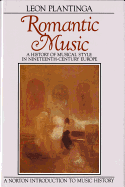 Romantic Music: A History of Musical Style in Nineteenth-Century Europe