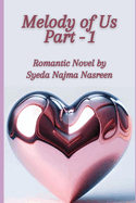 Romantic Novel: Melody of Us Part - 1